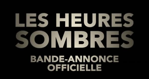 bande-annonce Les heures sombres